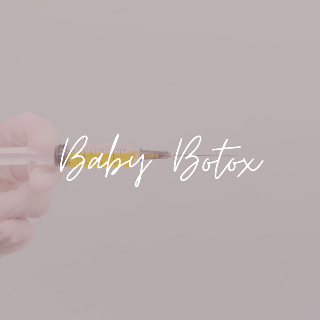 Baby Botox